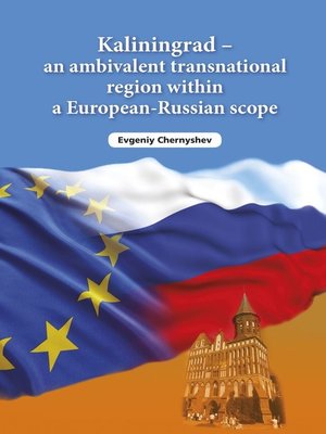 cover image of Kaliningrad – an ambivalent transnational region within a European-Russian scope